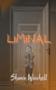 Title: Liminal, Author: Shawn Winchell