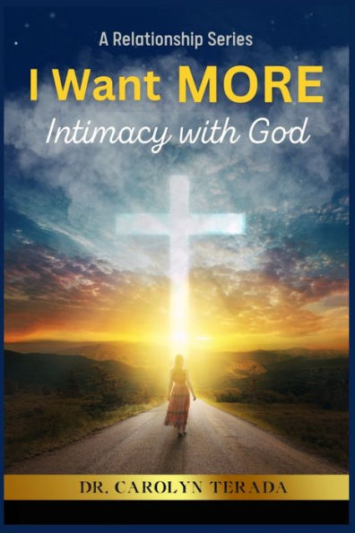 I Want MORE: Intimacy With God