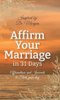 Affirm Your Marriage in 31 Days