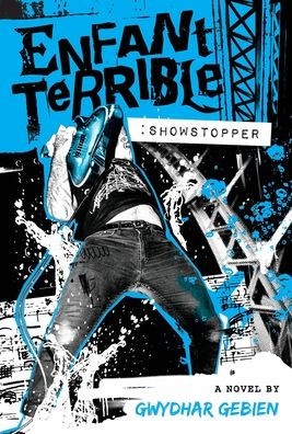 Enfant Terrible: Showstopper