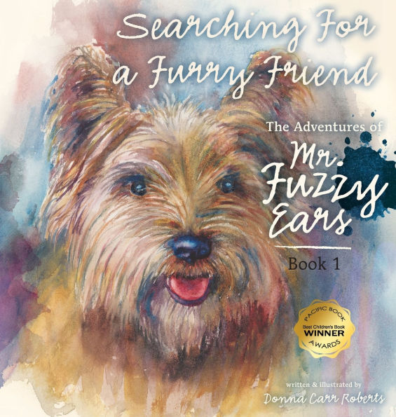 The Adventures of Mr. Fuzzy Ears: Searching for a Furry Friend
