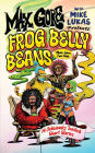 Max Gore Presents: Frog Belly Beans: 14 Deliciously Twisted Short Stories