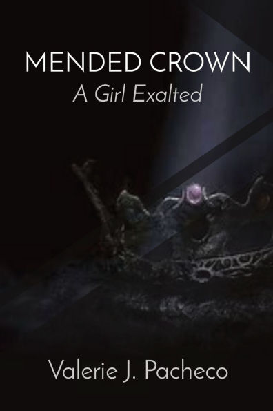 Mended Crown: A Girl Exalted