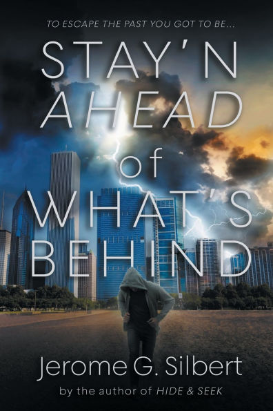 Stay'n Ahead of What's Behind