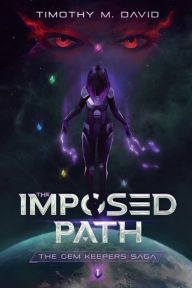 Title: The Imposed Path, Author: Timothy David