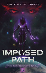 Title: The Imposed Path, Author: Timothy David