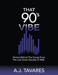 Read books online for free and no downloading That 90's Vibe: Stories Behind The Songs From The Last Great Decade of R&B. DJVU in English 9798988227106