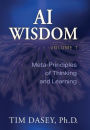 AI Wisdom Volume 1: Meta-Principles of Thinking and Learning