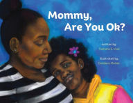 Title: Mommy, Are You Ok?, Author: Tashara S. Void