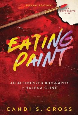 Eating Paint: An Expressive Life