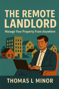 Title: The Remote Landlord, Author: Thomas L Minor