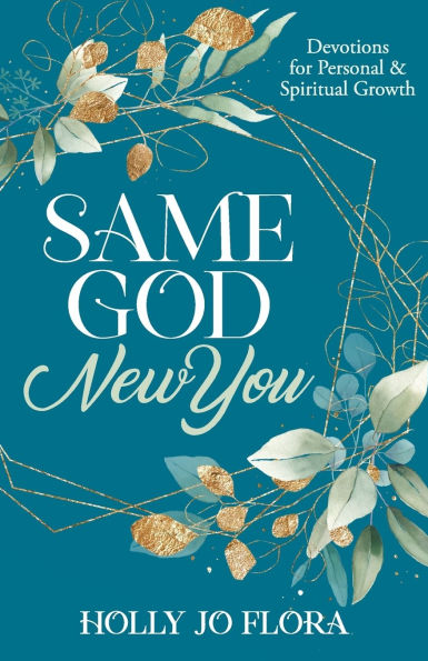 Same God, New You: Devotions for Personal & Spiritual Growth