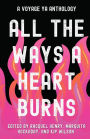 All the Ways a Heart Burns: A Voyage YA Anthology