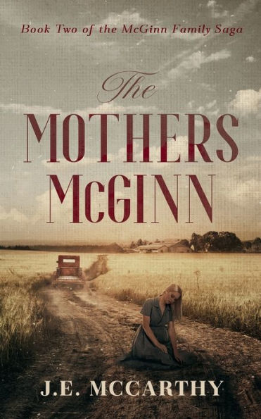 The Mothers McGinn: Book two of the McGinn Family Saga