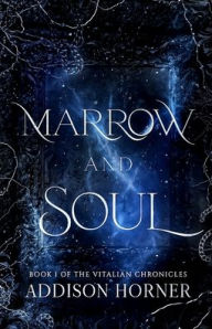 English free ebooks downloads Marrow and Soul: Book 1 of the Vitalian Chronicles by Addison Horner (English Edition) ePub iBook MOBI 9798988261216