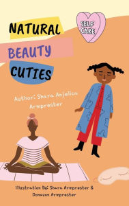 Title: Natural Beauty Cuties: Self-Care:, Author: Shara Armprester