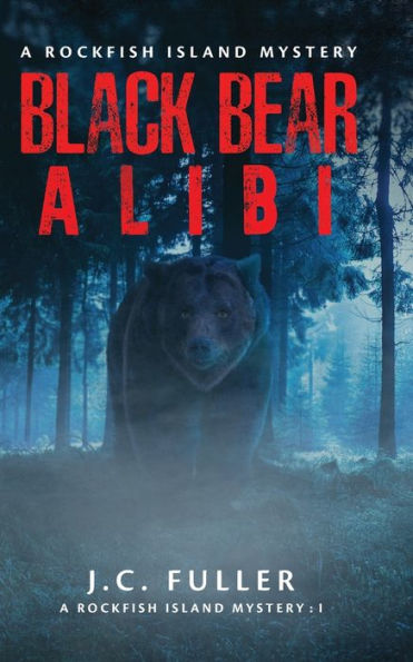 Black Bear Alibi- A Rockfish Island Mystery