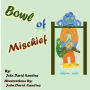 Bowl of Mischief