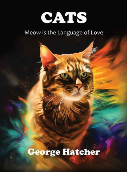 Cats: Meow Is the Language of Love