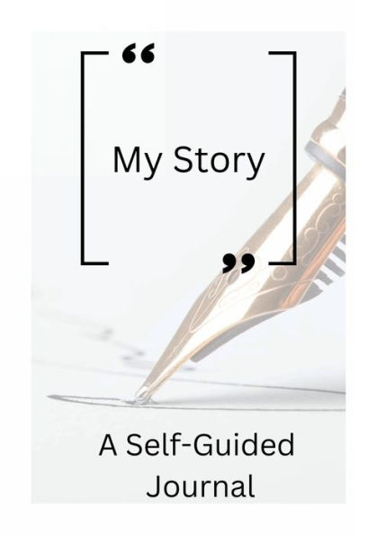 My Story: A Self-Guided Journal