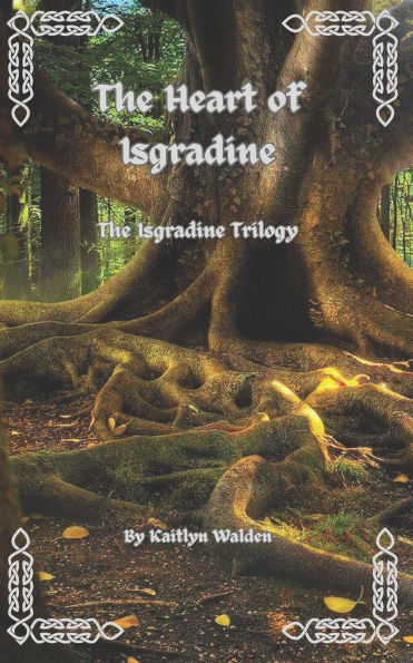The Heart of Isgradine: The Isgradine Trilogy
