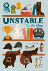 Ebook for pc download Unstable: A Novel by Carrie King MOBI PDF