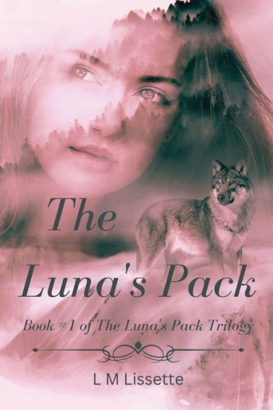 The Luna's Pack: Book #1 of Pack Trilogy