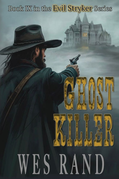 Ghost Killer: Book IX of the Evil Stryker Series