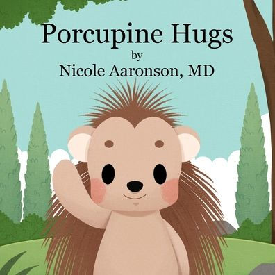 Porcupine Hugs