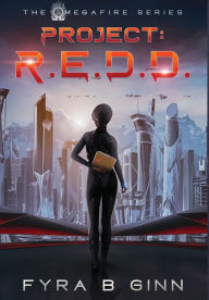 Title: Project: R.E.D.D., Author: Fyra B Ginn