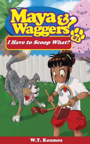 Maya and Waggers: I Have to Scoop What?