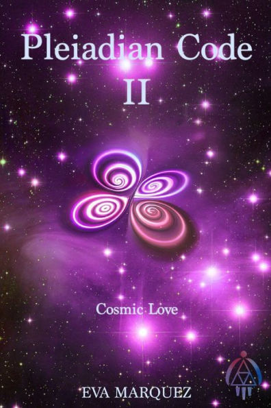 Pleiadian Code II: Cosmic Love