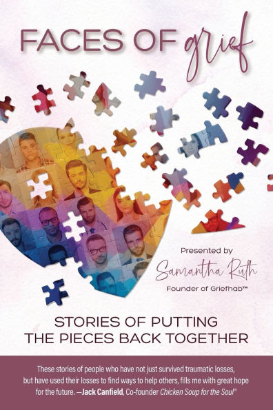 Faces of Grief: Stories of Putting the Pieces Back Together