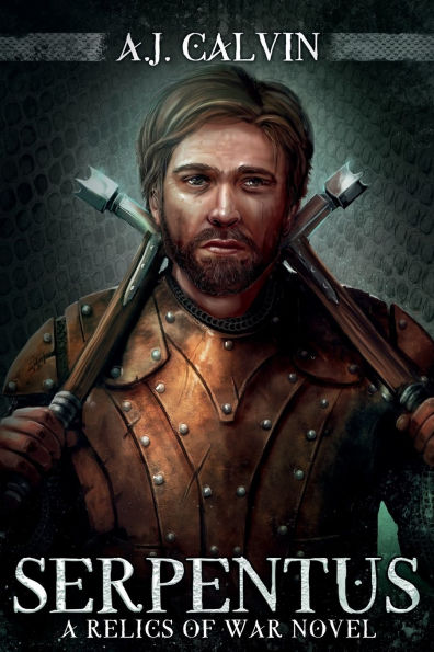 Serpentus: A Relics of War Novel