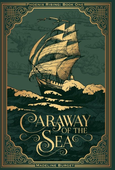 Caraway of the Sea: A Grim Pirate Fantasy With A Slow-Burn Island Romance And A Lot Of Paranoia... (Phoenix Rising series)