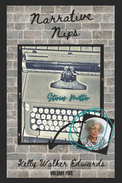 Narrative Nips: Volume Five