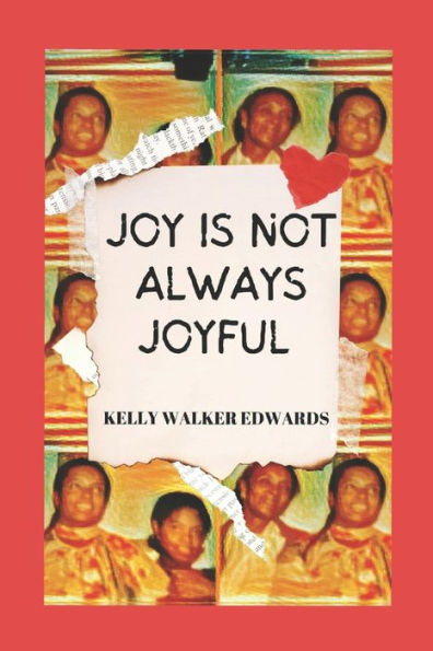 Joy Is Not Always Joyful: A Saga