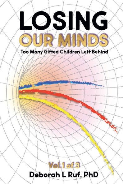 Losing Our Minds: Too Many Gifted Children Left Behind