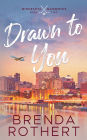 Drawn to You