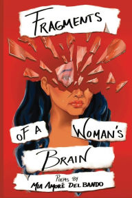 Book downloads for iphone 4s Fragments of a Woman's Brain by Mia Amore del Bando FB2 DJVU (English literature)