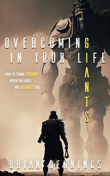 Overcoming Giants Your Life