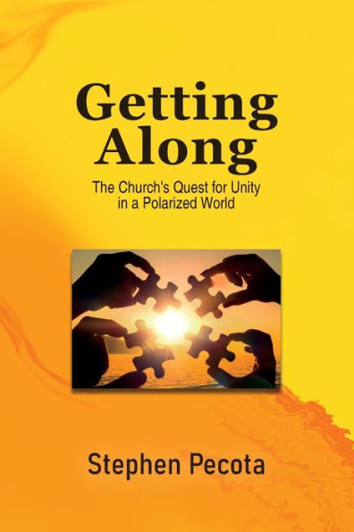 Getting Along: The Church's Quest for Unity a Polarized World