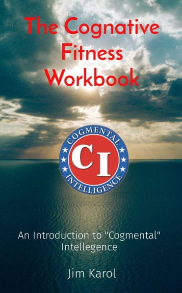 The Cognative Fitness Workbook: An Introduction to 