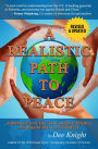 A Realistic Path to Peace: From Genocide to Global War... and How We Can Stop It: From Genocide to Global War... and How We Can Stop It