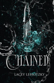 Ebook psp download Chained by Lacey Lehotzky, Lacey Lehotzky 9798988362012 FB2 (English Edition)