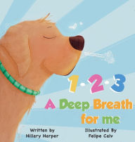 Title: 1-2-3, A Deep Breath for Me, Author: Hillary Harper