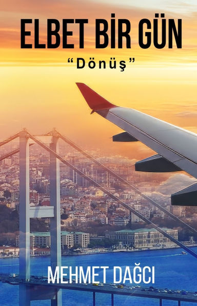 Elbet Bir Gun: Donus