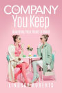 The Company You Keep: Guarding Your Heart and Mind