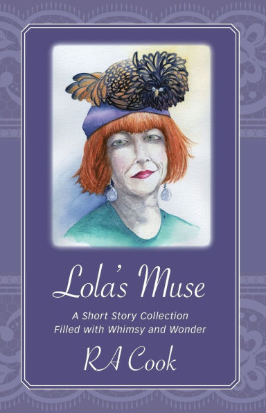 Lola's Muse: A Short Story Collection Filled with Whimsy and Wonder