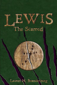 Title: Lewis: The Scarred, Author: Lauren H Brandenburg